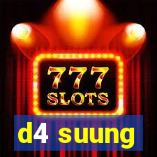 d4 suung